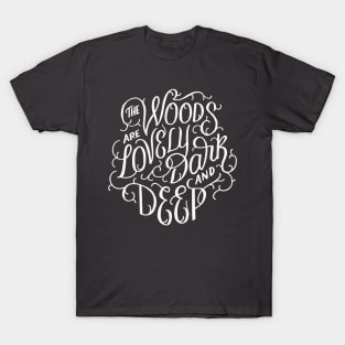 Lovely, Dark, and Deep T-Shirt